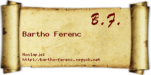 Bartho Ferenc névjegykártya